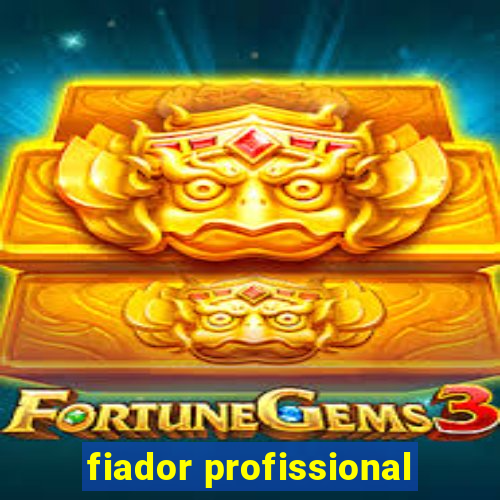 fiador profissional