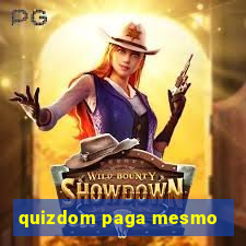 quizdom paga mesmo