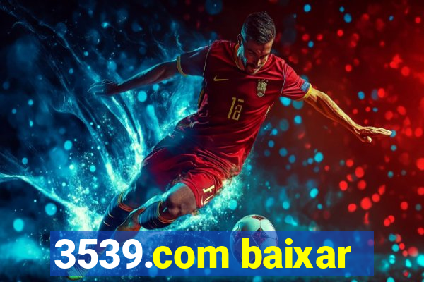 3539.com baixar
