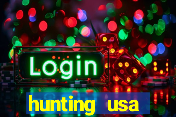 hunting usa dinheiro infinito