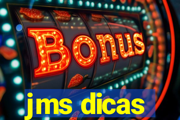 jms dicas