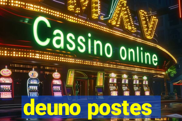 deuno postes