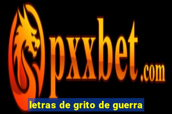letras de grito de guerra