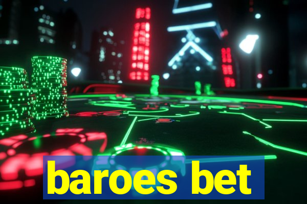 baroes bet