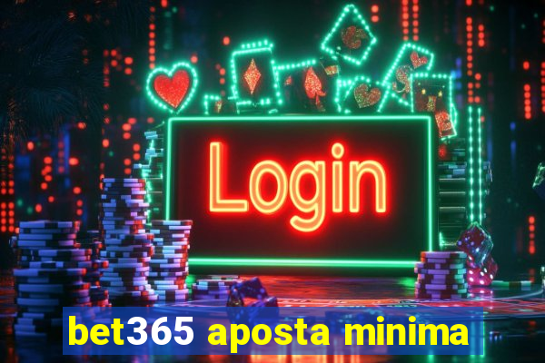 bet365 aposta minima