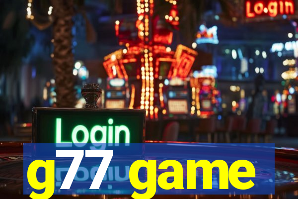 g77 game