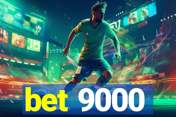 bet 9000
