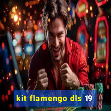 kit flamengo dls 19