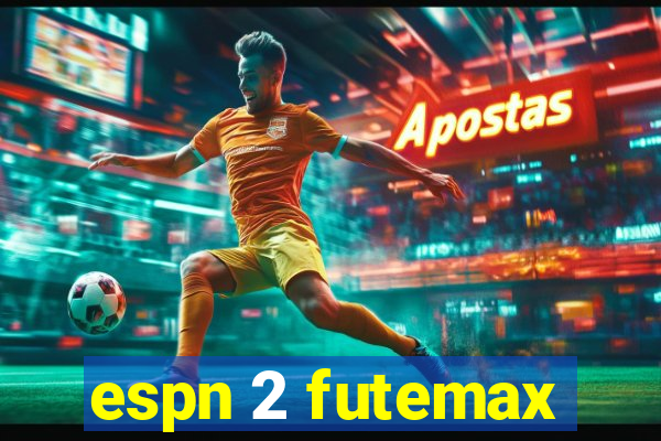 espn 2 futemax