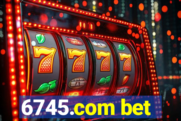 6745.com bet