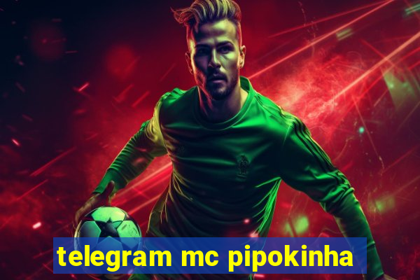 telegram mc pipokinha