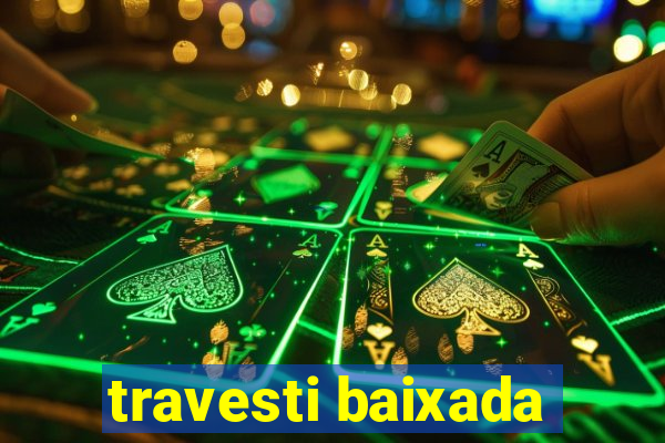 travesti baixada