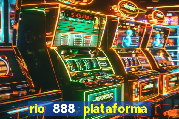rio 888 plataforma de jogos