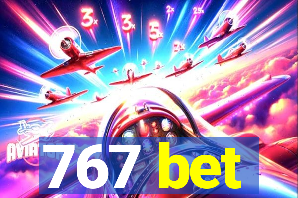 767 bet