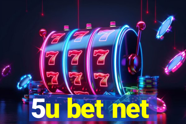 5u bet net