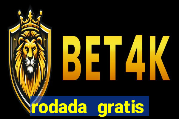 rodada gratis estrela bet