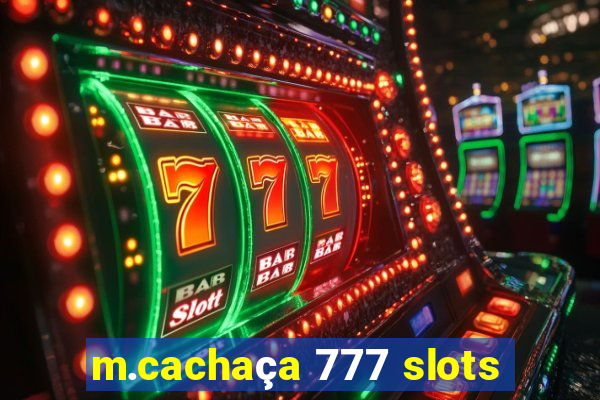 m.cachaça 777 slots