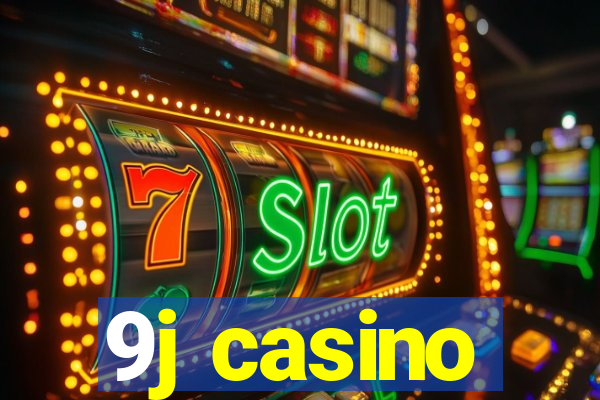 9j casino