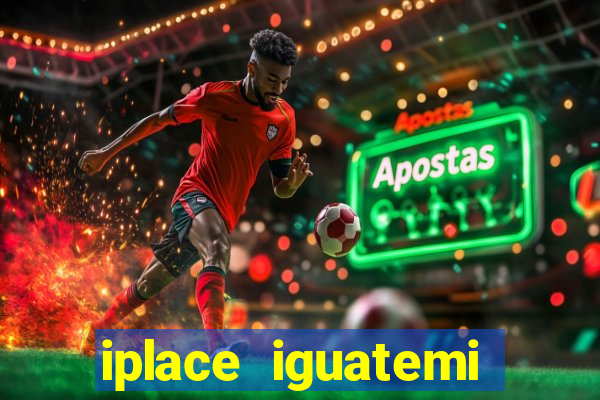 iplace iguatemi porto alegre
