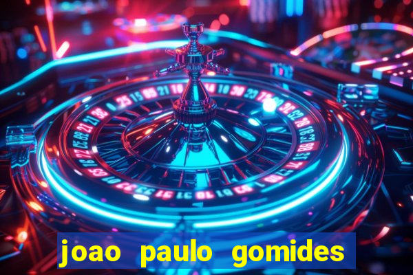 joao paulo gomides dos santos