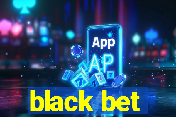 black bet