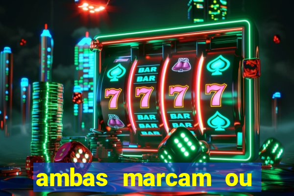 ambas marcam ou mais de 2.5