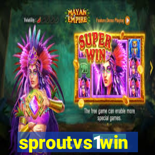sproutvs1win