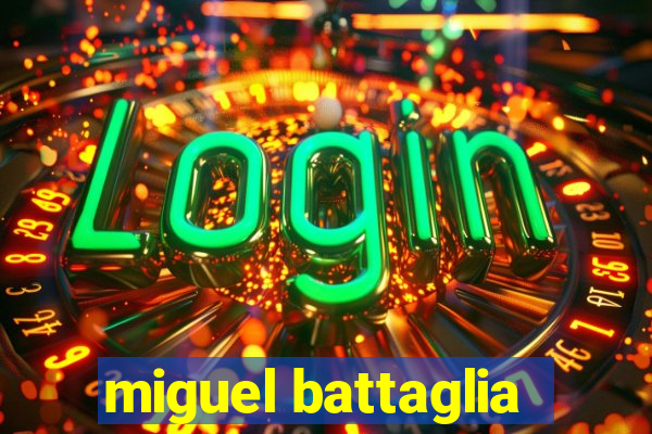 miguel battaglia