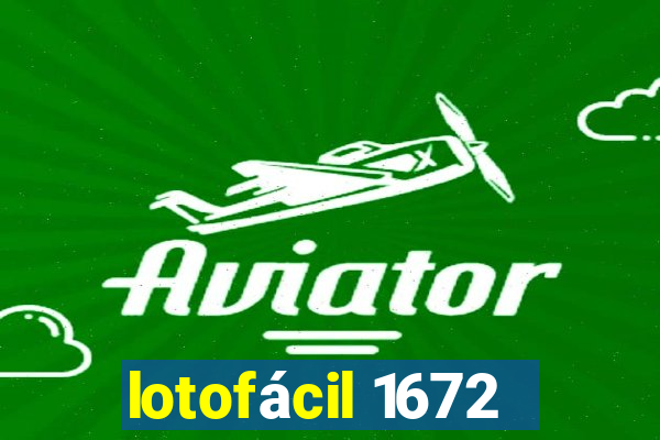 lotofácil 1672