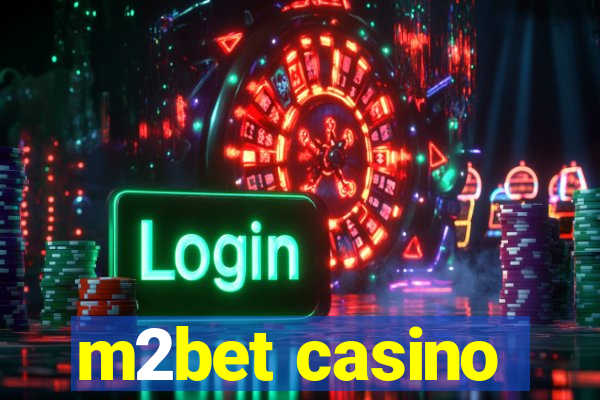 m2bet casino