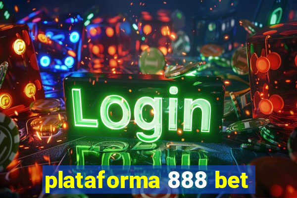 plataforma 888 bet