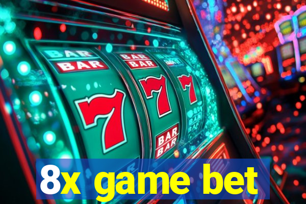 8x game bet