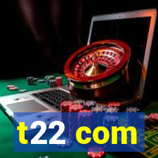 t22 com