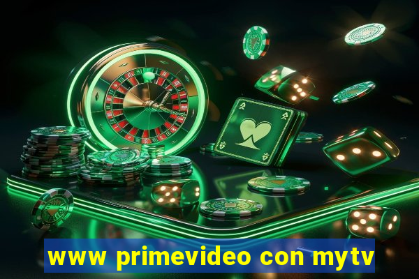 www primevideo con mytv
