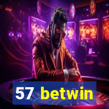 57 betwin