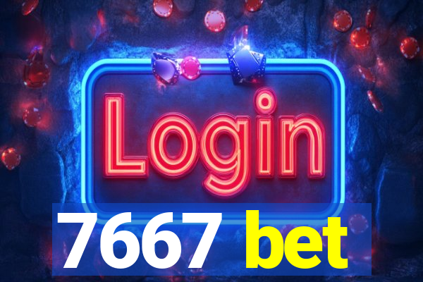 7667 bet