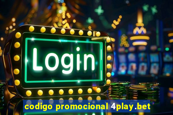 codigo promocional 4play.bet