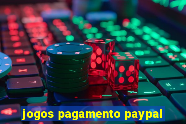jogos pagamento paypal