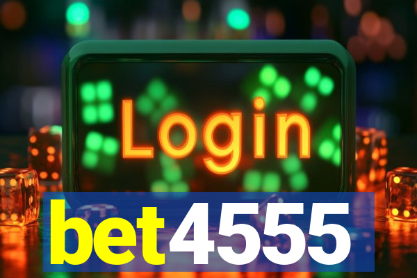 bet4555