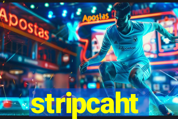 stripcaht