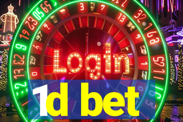 1d bet