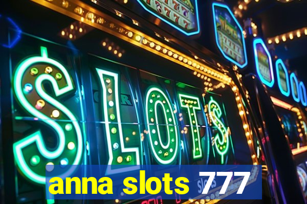 anna slots 777