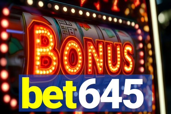 bet645