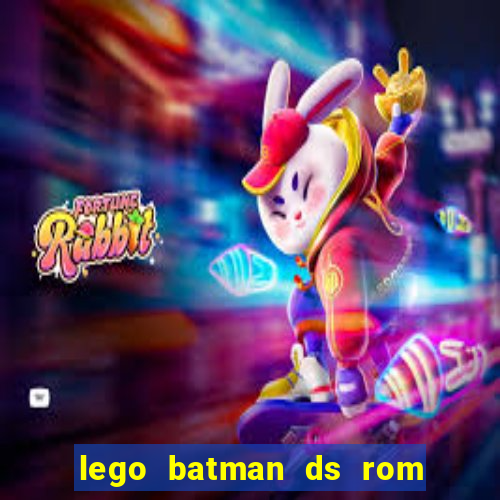 lego batman ds rom pt br