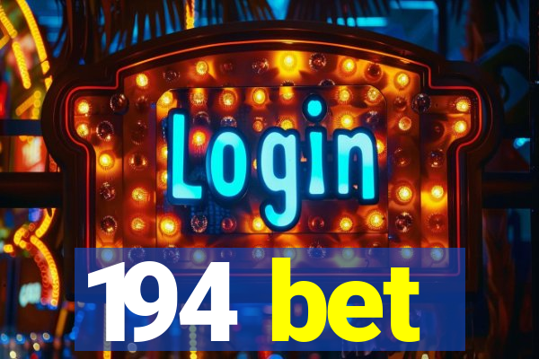 194 bet