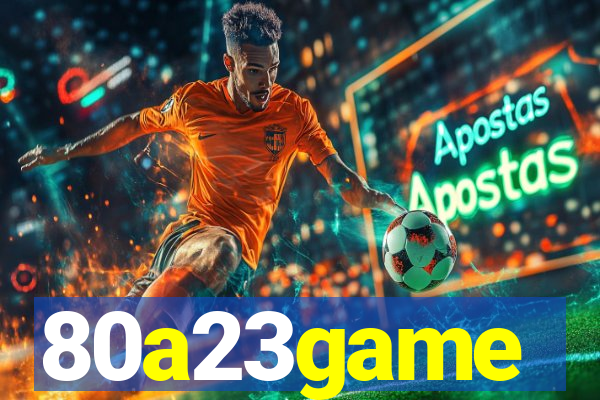 80a23game