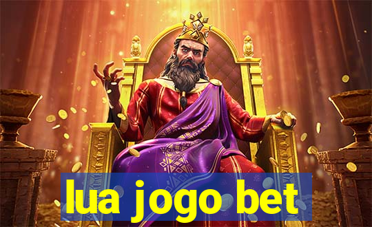 lua jogo bet