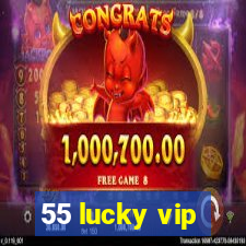 55 lucky vip