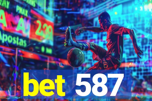 bet 587