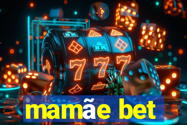 mamãe bet